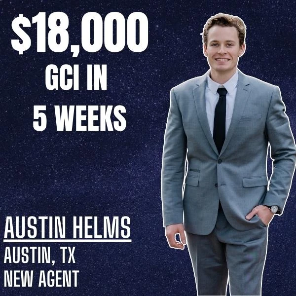 Austin Helms: $18,000 in gross commission income in five weeks.